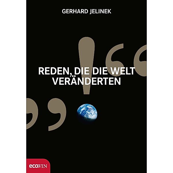 Reden, die die Welt veränderten, Gerhard Jelinek