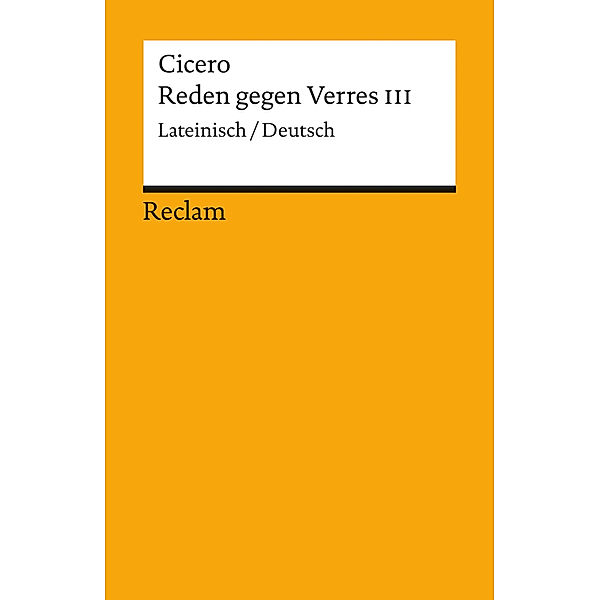 Reden gegen Verres, Lateinisch-Deutsch.Bd.3, Cicero