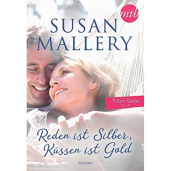 Reden ist Silber, Küssen ist Gold, Susan Mallery