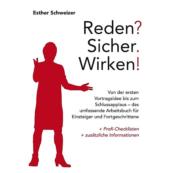 Reden? Sicher. Wirken!, Esther Schweizer