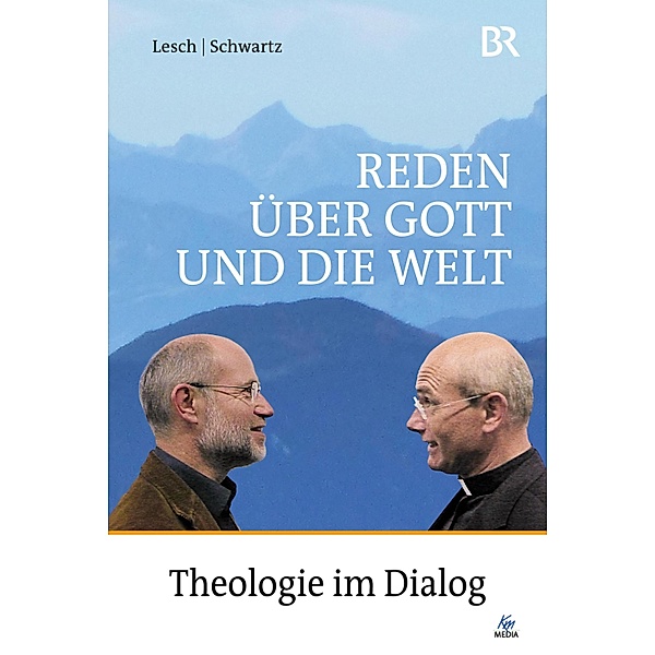 Reden über Gott und die Welt, Harald Lesch, Thomas Schwartz