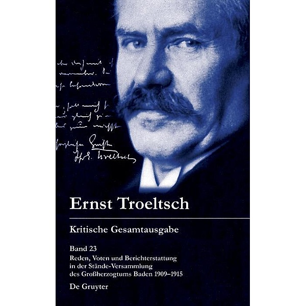 Reden, Voten und Berichterstattung in der Stände-Versammlung des Grossherzogtums Baden 1909-1915, Ernst Troeltsch