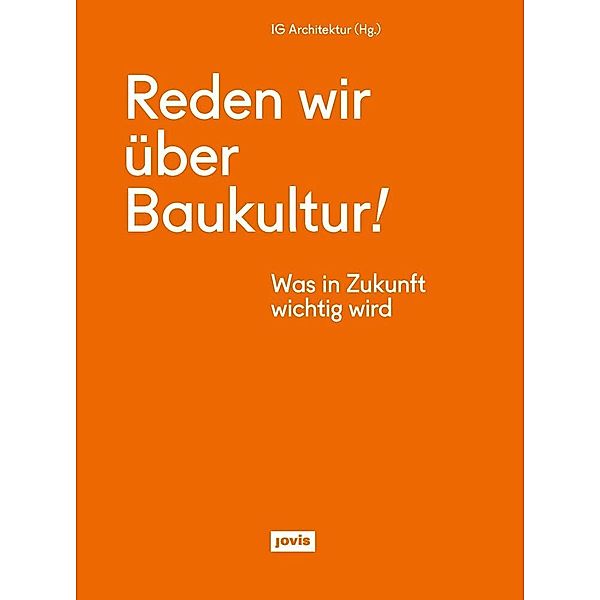 Reden wir über Baukultur!