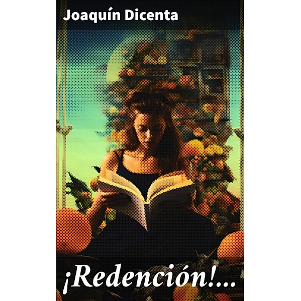 ¡Redención!..., Joaquín Dicenta