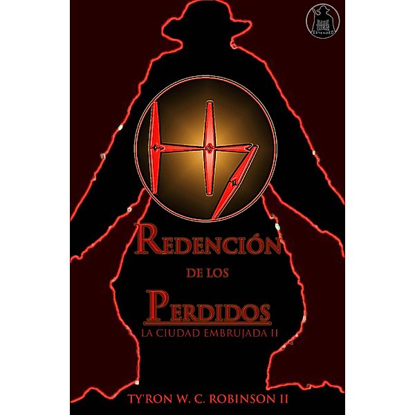 Redención de los perdidos (La saga de la ciudad encantada, #2) / La saga de la ciudad encantada, Ty'Ron Robinson Ii