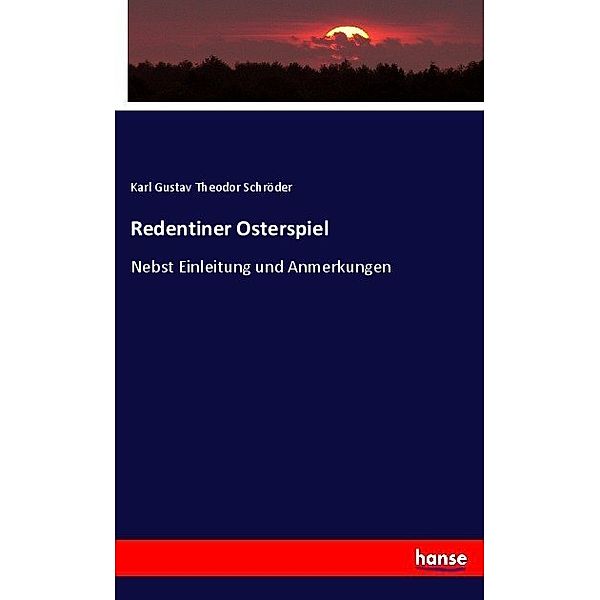 Redentiner Osterspiel, Karl Gustav Theodor Schröder, Verein für Niederdeutsche Sprachforschung