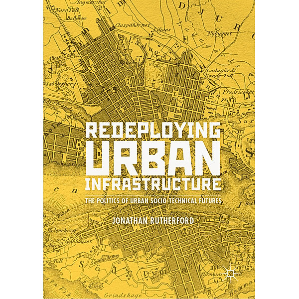 Redeploying Urban Infrastructure, Jonathan Rutherford