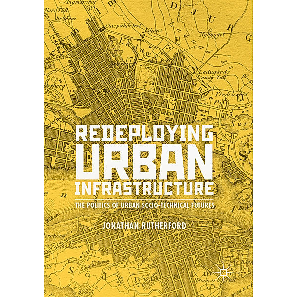 Redeploying Urban Infrastructure, Jonathan Rutherford