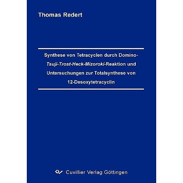 Redert, T: Synthese von Tetracyclen durch Domino-Tsuji-Trost, Thomas Redert