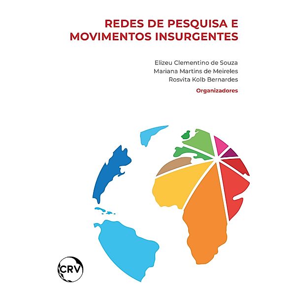 Redes de pesquisa e movimentos insurgentes - Vol. 04, Elizeu Clementino de Souza, Mariana Martins de Meireles, Rosvita Kolb Bernardes