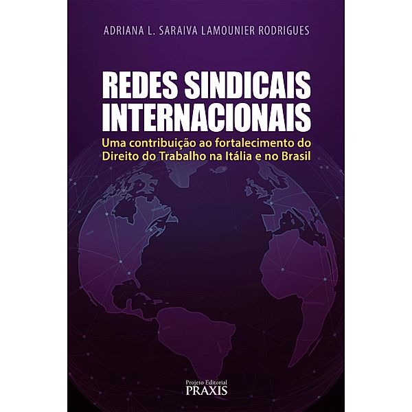 Redes Sindicais Internacionais, Adriana L. Saraiva Lamounier Rodrigues