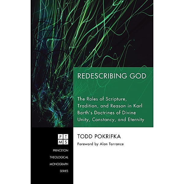 Redescribing God / Princeton Theological Monograph Series Bd.121, Todd B. Pokrifka