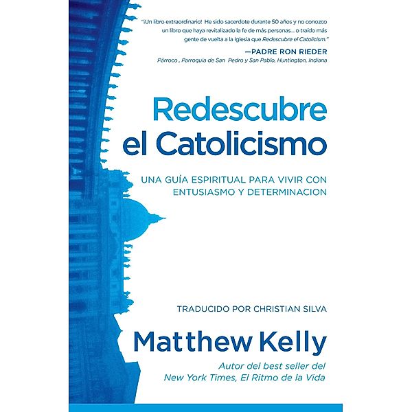 Redescubre el Catolicismo, Matthew Kelly