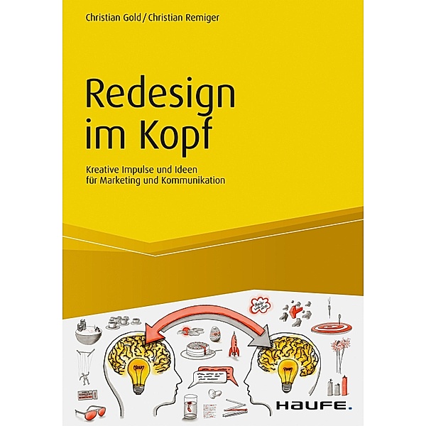 Redesign im Kopf / Haufe Fachbuch, Christian Gold, Christian Remiger