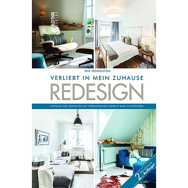 REDESIGN Verliebt in mein Zuhause, Iris Houghton