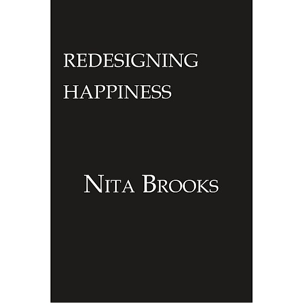 Redesigning Happiness, Nita Brooks