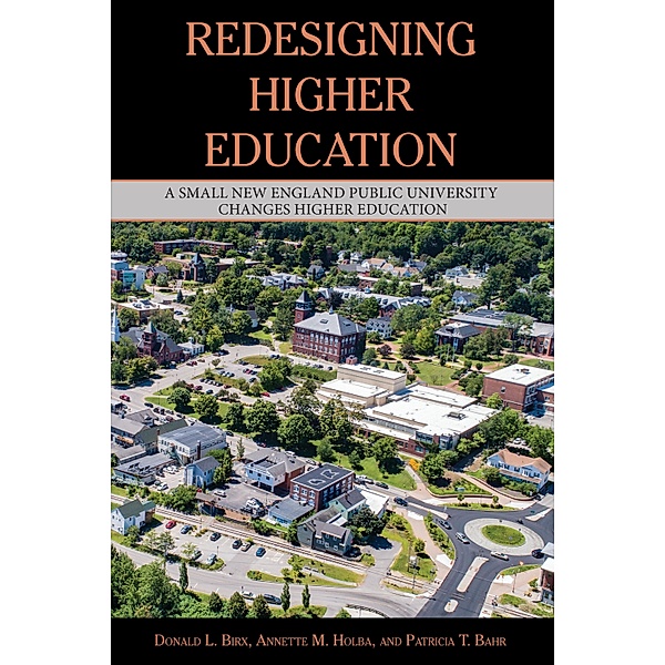 Redesigning Higher Education, Donald Birx, Annette Holba, Patricia Bahr