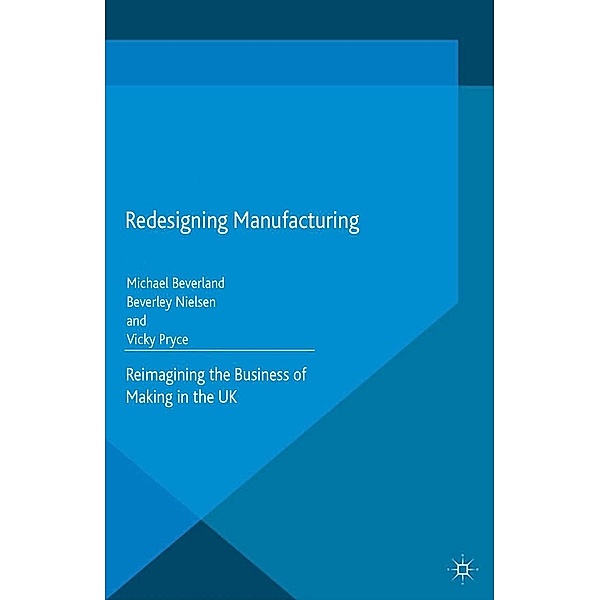 Redesigning Manufacturing, M. Beverland, B. Nielsen, V. Pryce, Ellen Hellmann, Kenneth A. Loparo