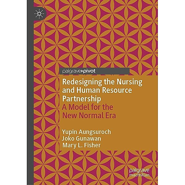 Redesigning the Nursing and Human Resource Partnership / Progress in Mathematics, Yupin Aungsuroch, Joko Gunawan, Mary L. Fisher