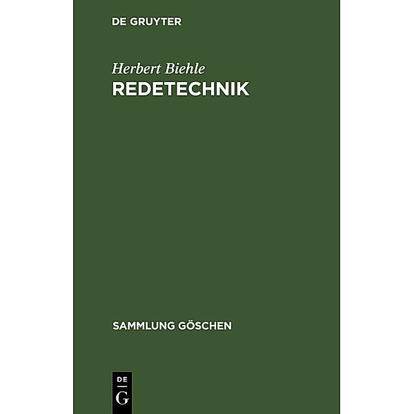 Redetechnik / Sammlung Göschen Bd.61, Herbert Biehle