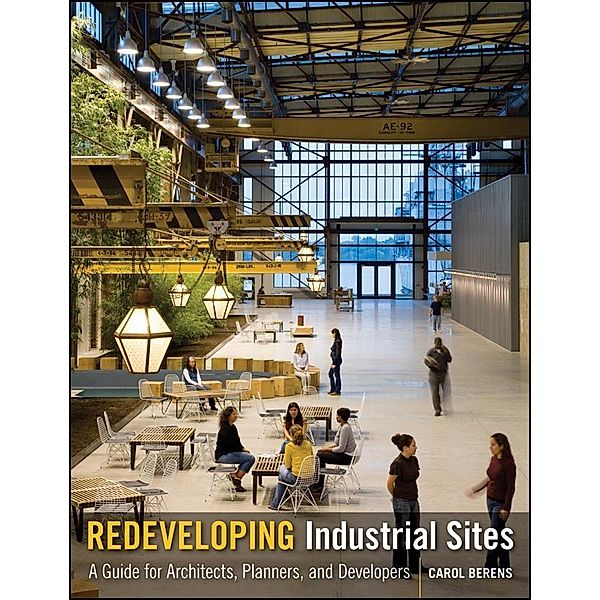 Redeveloping Industrial Sites, Carol Berens