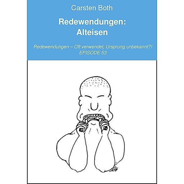 Redewendungen: Alteisen, Carsten Both