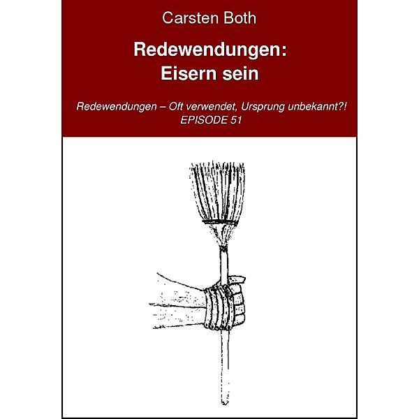 Redewendungen: Eisern sein, Carsten Both