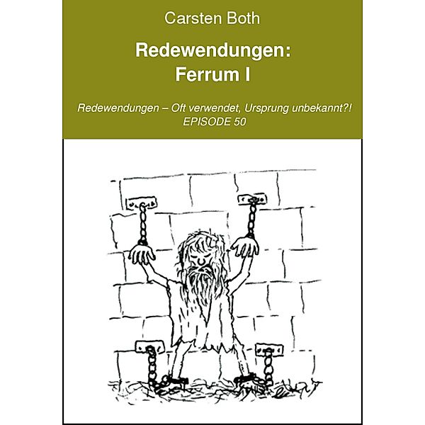 Redewendungen: Ferrum I, Carsten Both