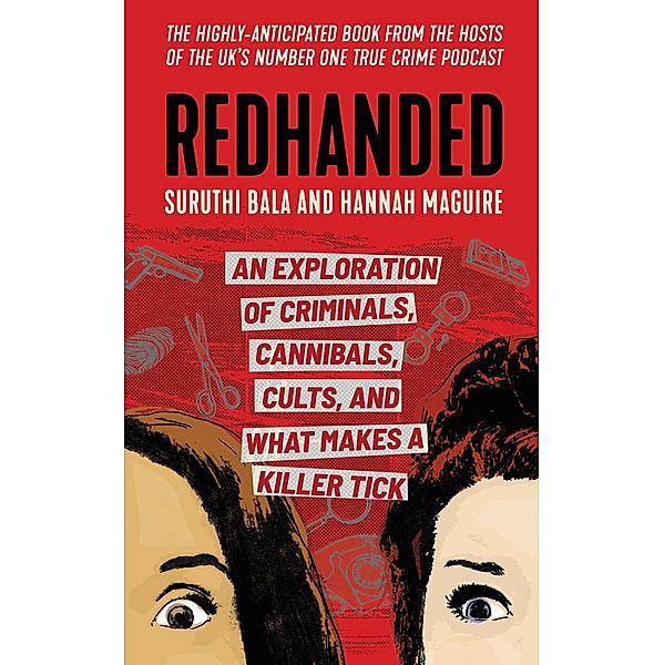 Redhanded, Suruthi Bala, Hannah Maguire