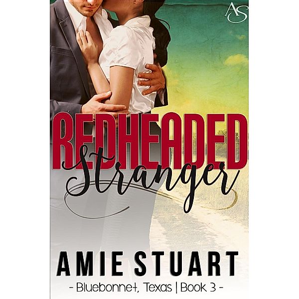 Redheaded Stranger (Bluebonnet, Texas, #3), Amie Stuart