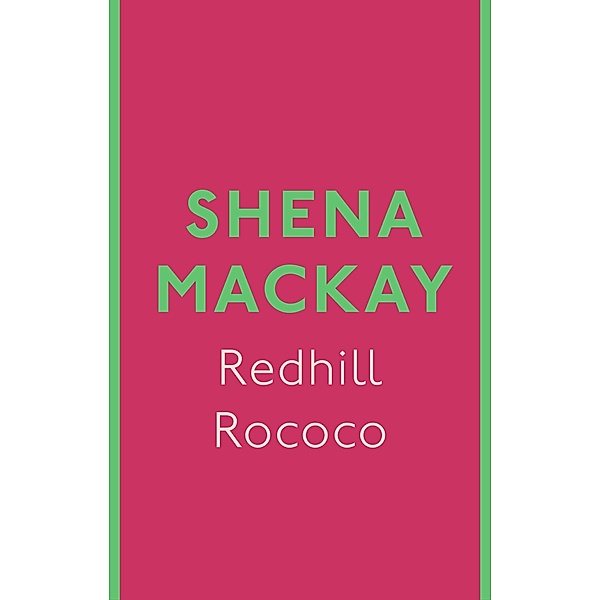 Redhill Rococo / Virago Modern Classics Bd.262, Shena Mackay