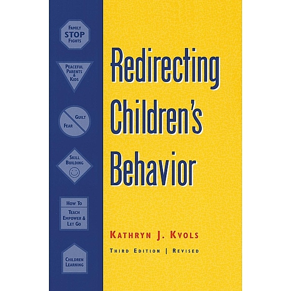 Redirecting Children's Behavior, Kathryn J. Kvols