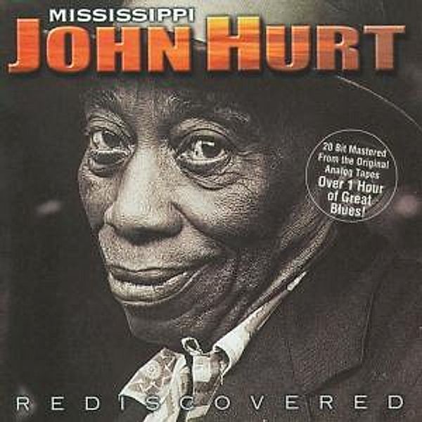 Rediscovered, "Mississippi" John Hurt