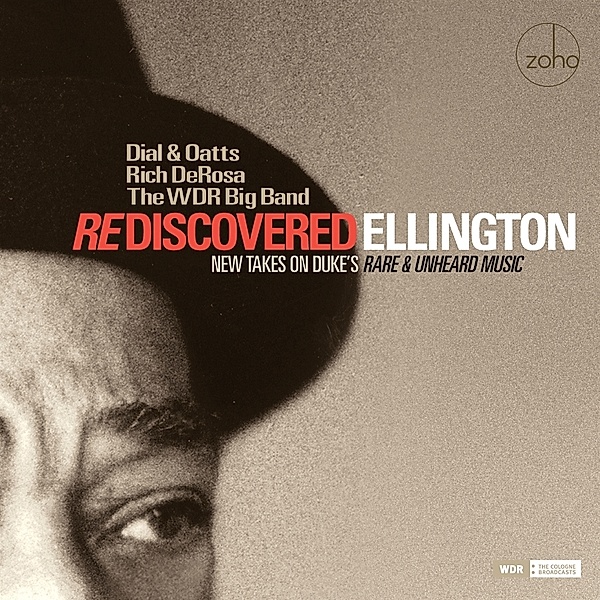 Rediscovered Ellington, Dial & Oatts & Rich DeRosa, WDR Big Band