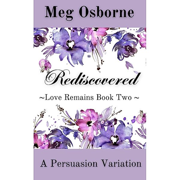 Rediscovered (Love Remains, #2) / Love Remains, Meg Osborne