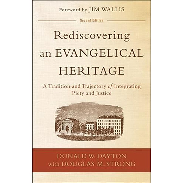 Rediscovering an Evangelical Heritage, Donald W. Dayton
