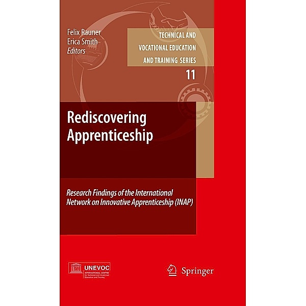 Rediscovering Apprenticeship / Technical and Vocational Education and Training: Issues, Concerns and Prospects Bd.11, Felix Rauner, Erica Smith