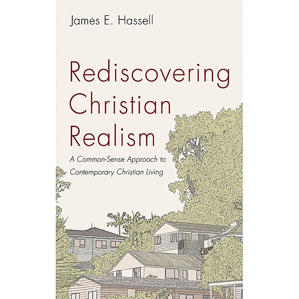 Rediscovering Christian Realism, James E. Hassell