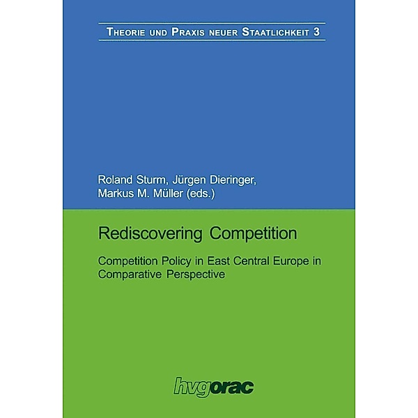 Rediscovering Competition / Theorie und Praxis neuer Staatlichkeit Bd.3