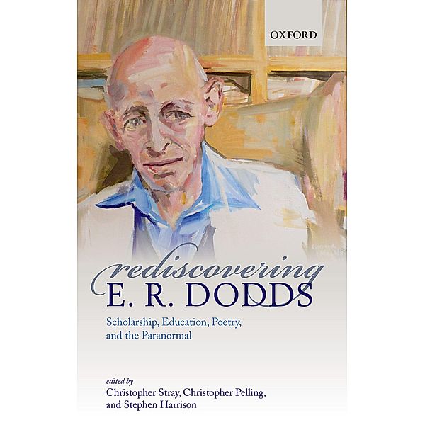 Rediscovering E. R. Dodds