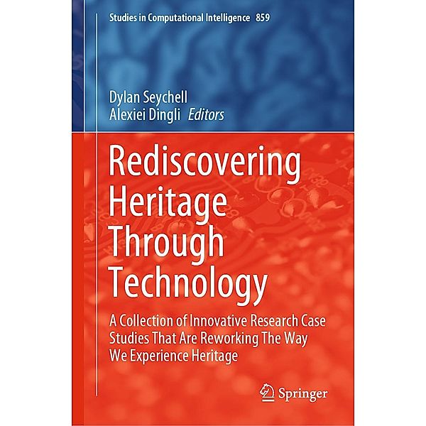 Rediscovering Heritage Through Technology / Studies in Computational Intelligence Bd.859
