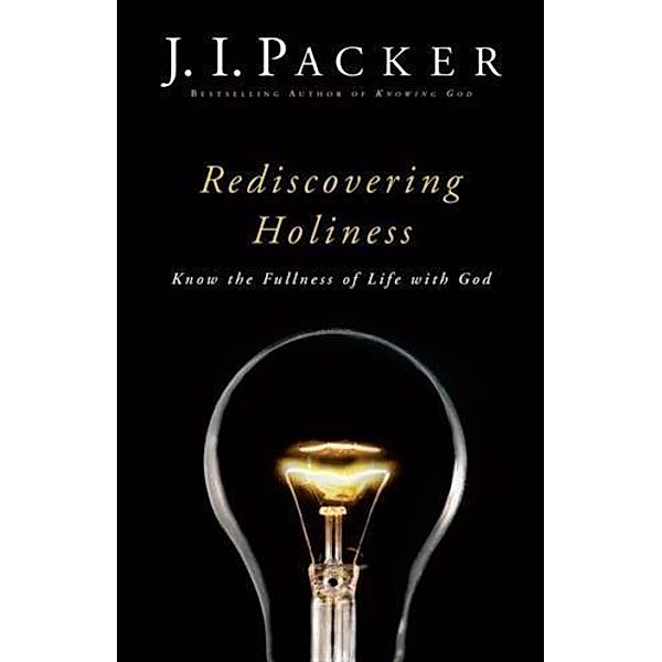 Rediscovering Holiness, J. I. Packer