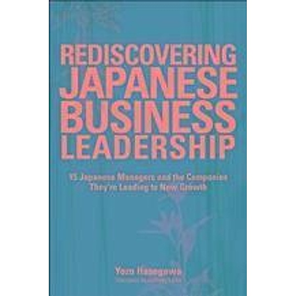 Rediscovering Japanese Business Leadership, Yozo Hasegawa