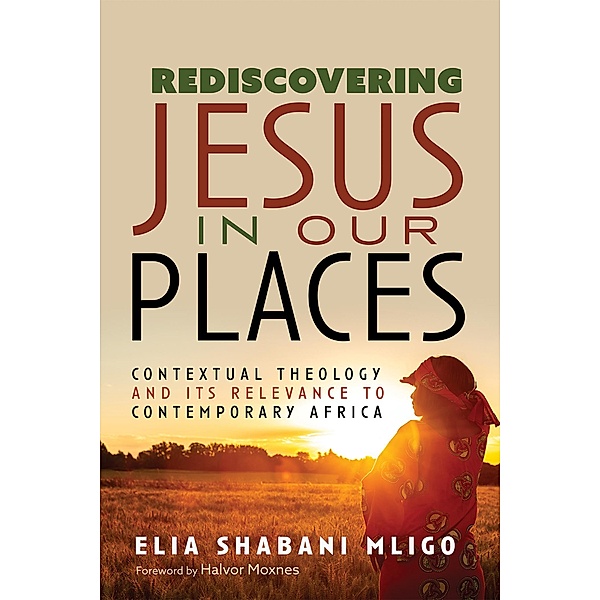 Rediscovering Jesus in Our Places, Elia Shabani Mligo