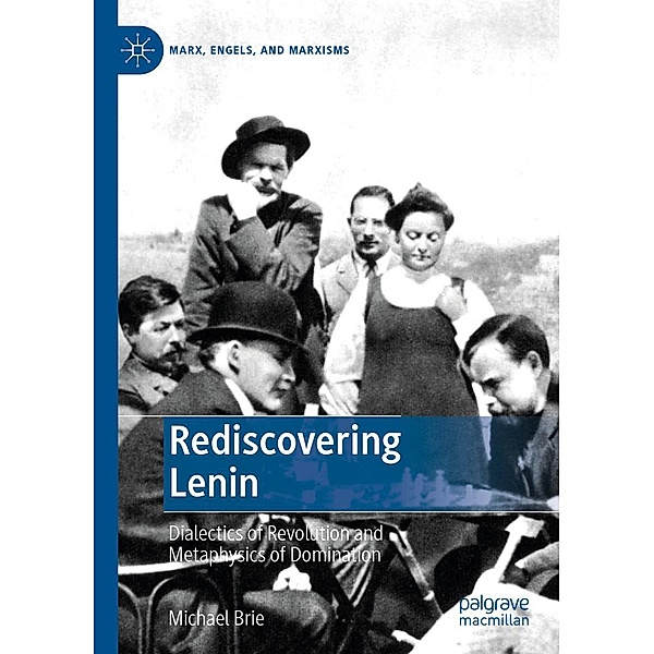 Rediscovering Lenin / Marx, Engels, and Marxisms, Michael Brie