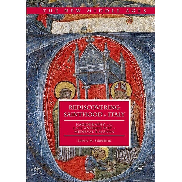 Rediscovering Sainthood in Italy / The New Middle Ages, Edward M. Schoolman