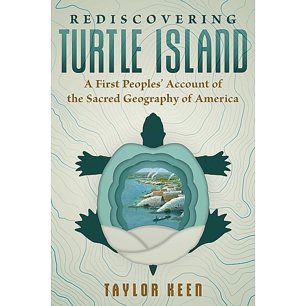Rediscovering Turtle Island, Taylor Keen