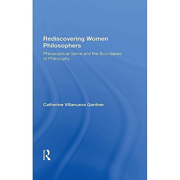 Rediscovering Women Philosophers, Catherine Ann W Gardner