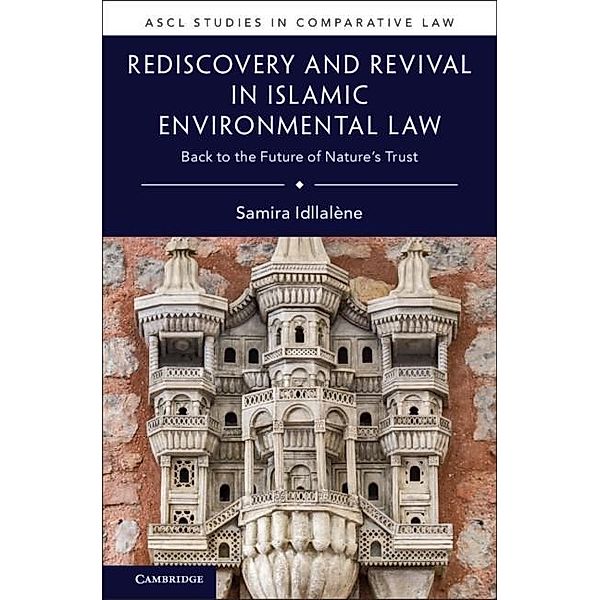 Rediscovery and Revival in Islamic Environmental Law / ASCL Studies in Comparative Law, Samira Idllalene