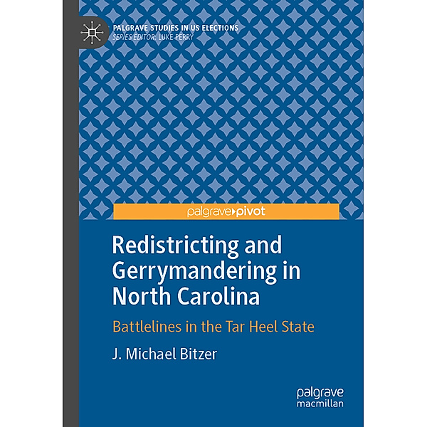 Redistricting and Gerrymandering in North Carolina, J. Michael Bitzer